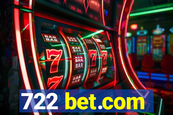 722 bet.com